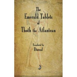 The Emerald Tablets of Thoth The Atlantean -- Doreal